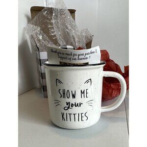 Mainevent Coffee Mug Show Me Your Kitties Made In USA NIB